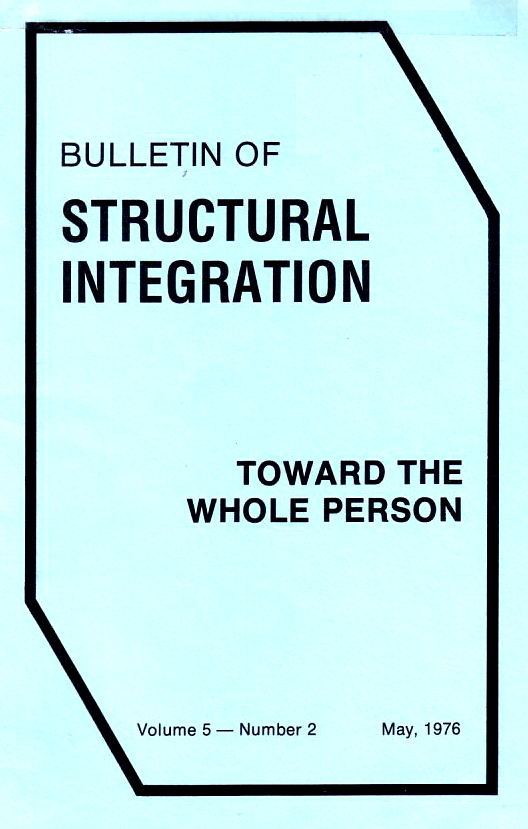 BULLETIN of Structural Integration – Volume 5 – Number 2 – May 1976 ...